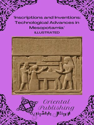 cover image of Inscriptions and Inventions Technological Advances in Mesopotamia